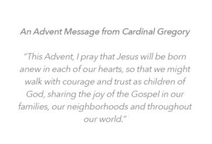 An Advent Message from Cardinal Gregory