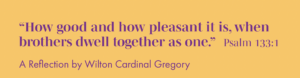 A Reflection by Wilton Cardinal Gregory