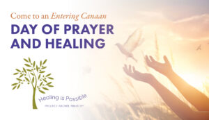 Day of Prayer and Healing – Entering Canaan