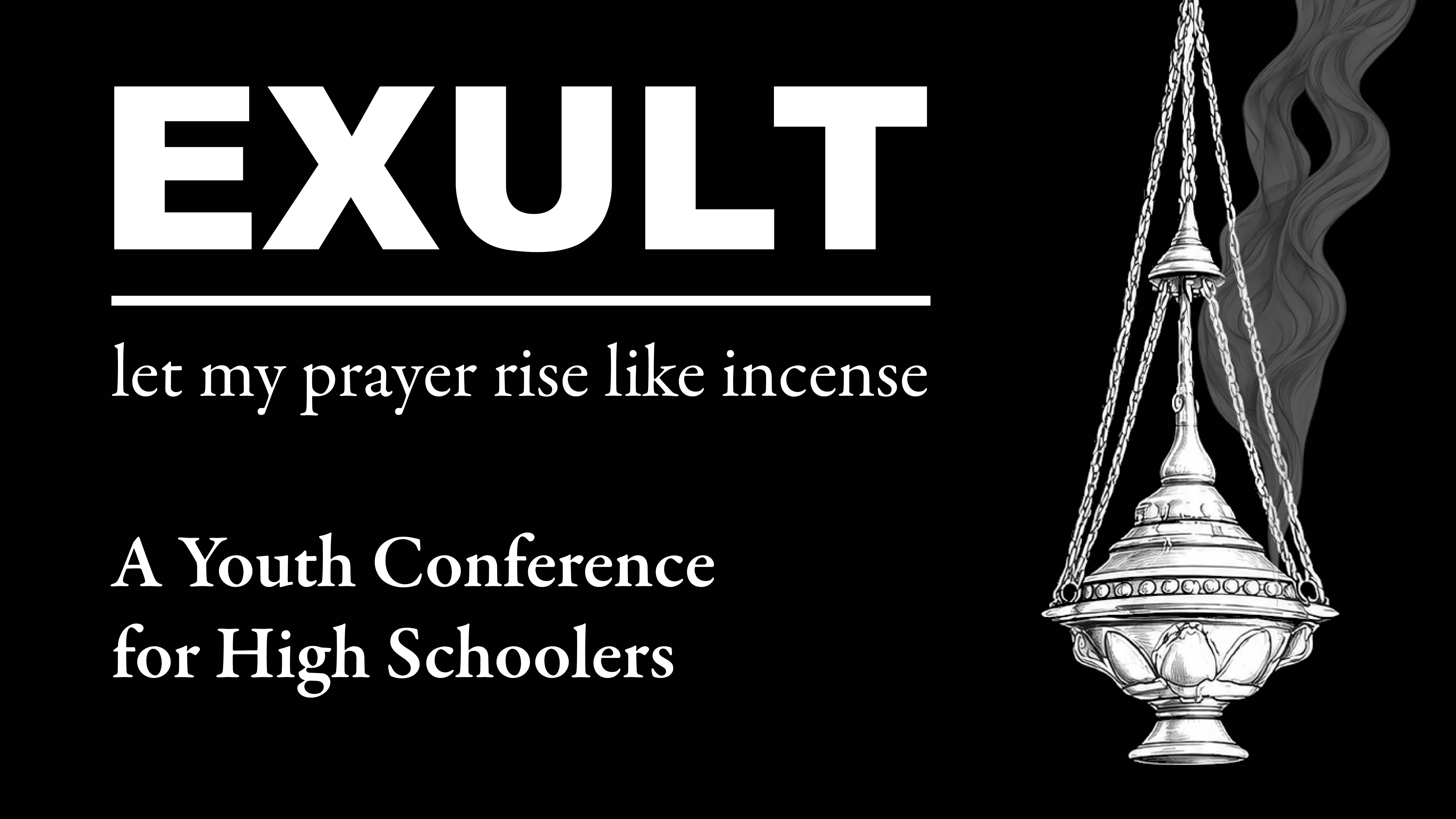 The Exult Conference - A Youth Conference for High Schoolers